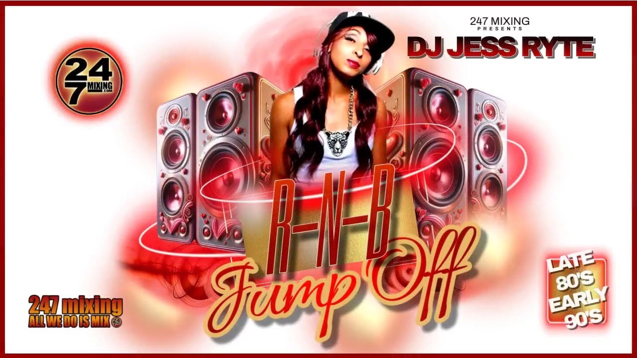 Dj Jess Ryte - R&B Jump Off - Take Me Back to the 90s