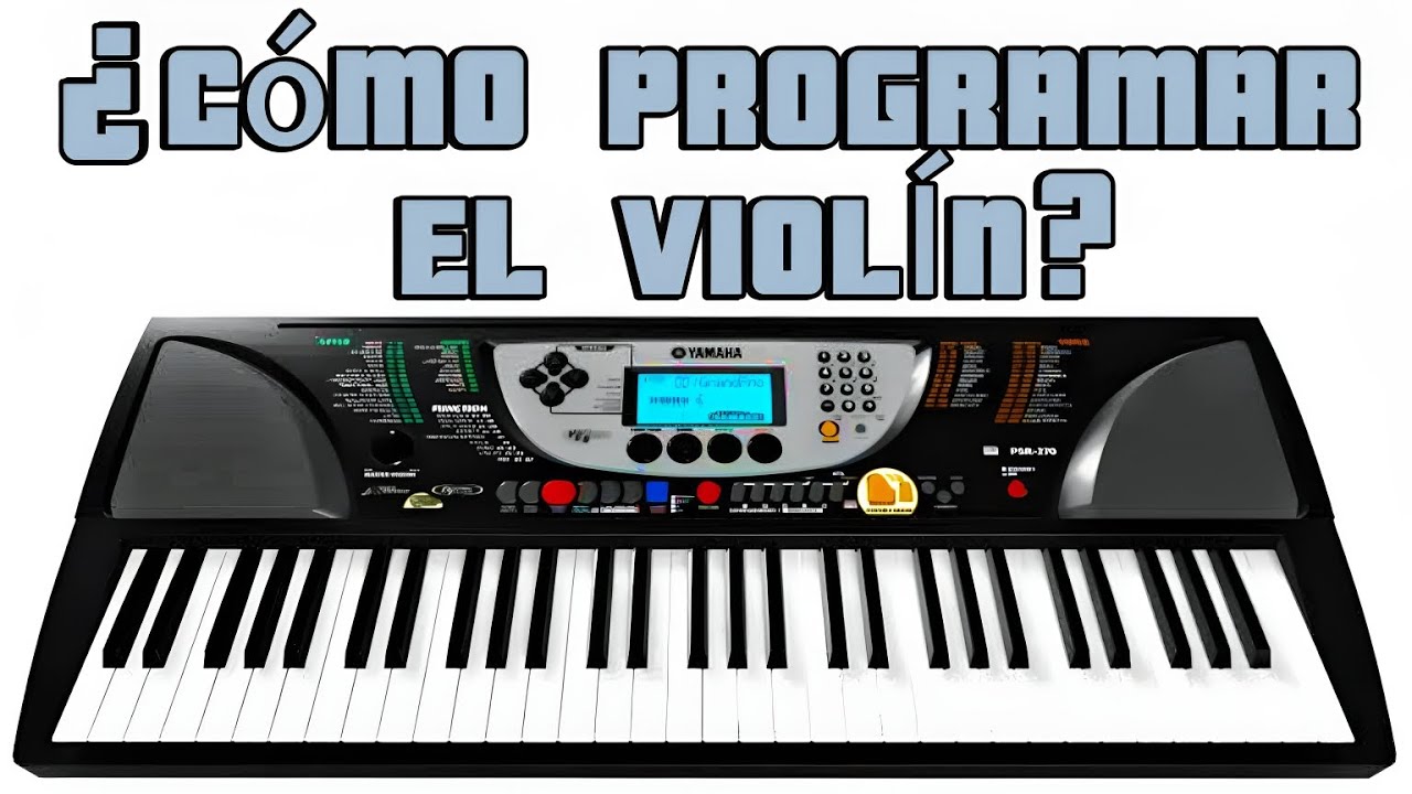 ¿CÓMO PROGRAMAR EL VIOLÍN? ✅ | Yamaha PSR-270 🎹 [Para el FOLKROCK] 🎶🎵