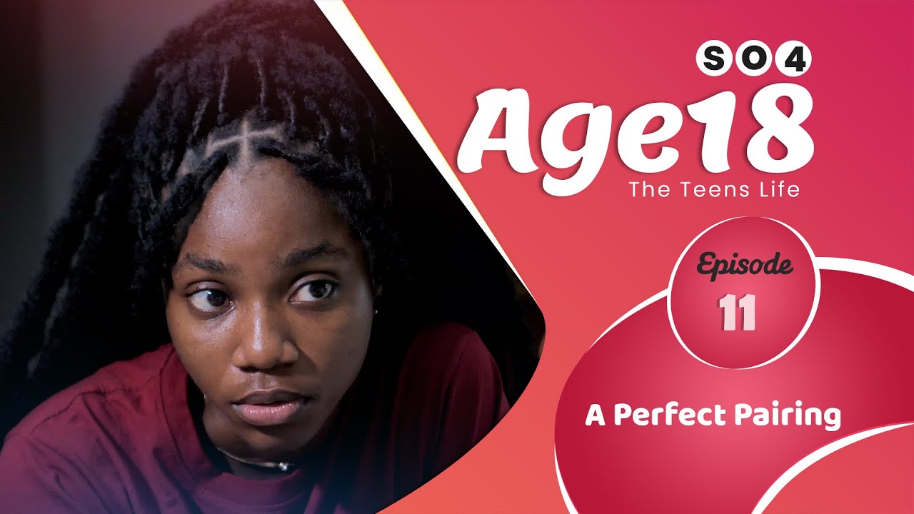 AGE18 SERIES | SEASON 4 | EPISODE 11 | DRAMA SERIES
