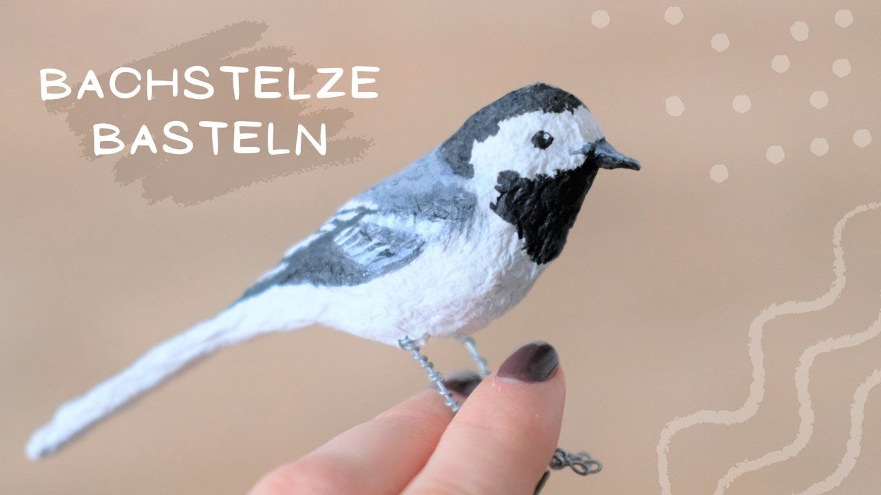 Realistischen Vogel aus Pappmaché basteln | Bachstelze