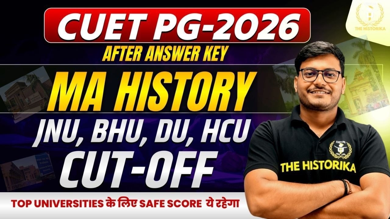 CUET PG 2026 | MA History CUT OFF | After Answer Key | JNU BHU DU and All University | The Historika