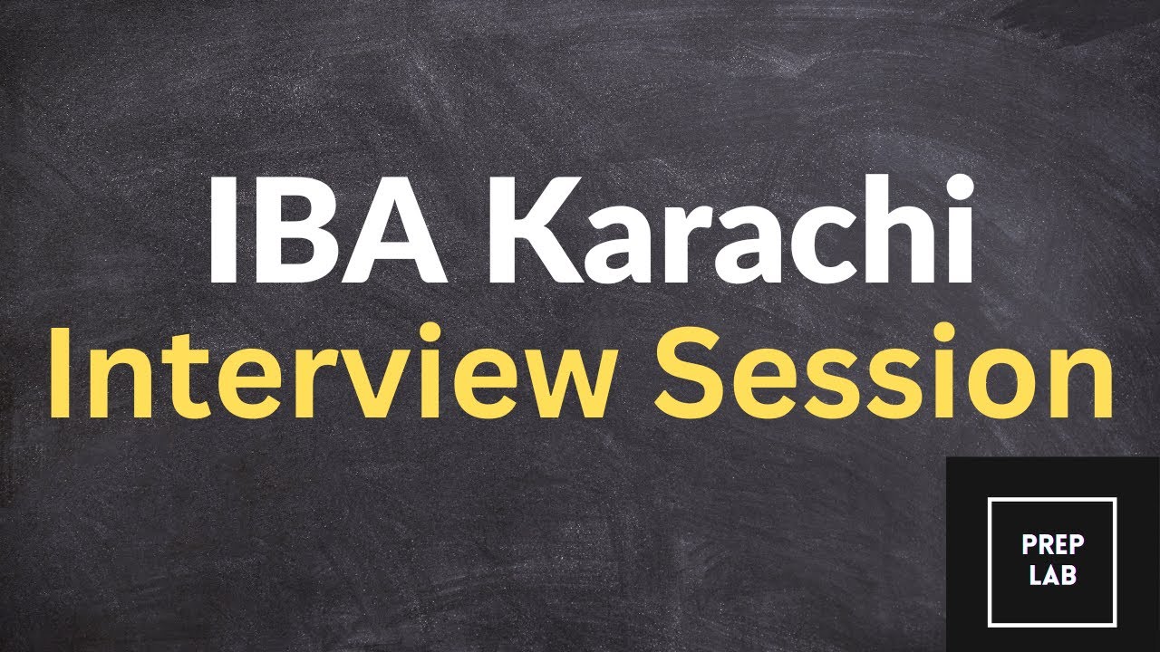 IBA Karachi Interview Preparation | Prep Lab| IBA Interview | Tips and Tricks
