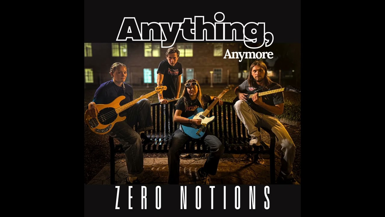 Zero Notions - Anything, Anymore [Official Audio]