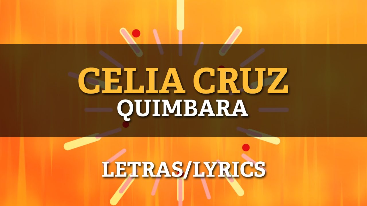 Celia Cruz - Quimbara (Letra Oficial)