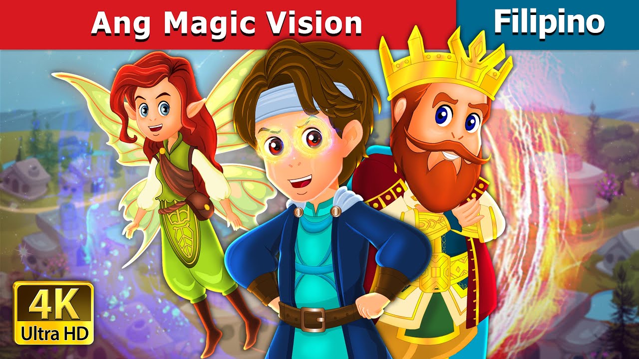 Ang Magic Vision | The Magic Vision in Filipino | @FilipinoFairyTales