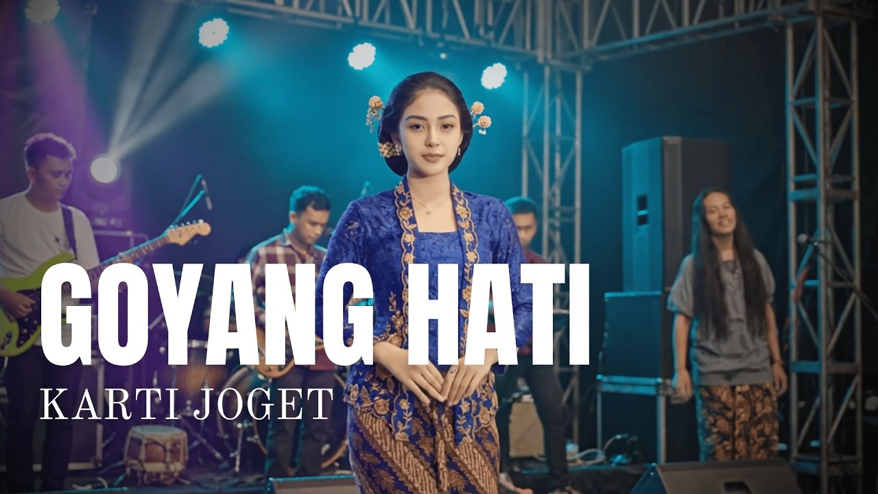 Goyang Hati - Karti Joget [Music Video]
