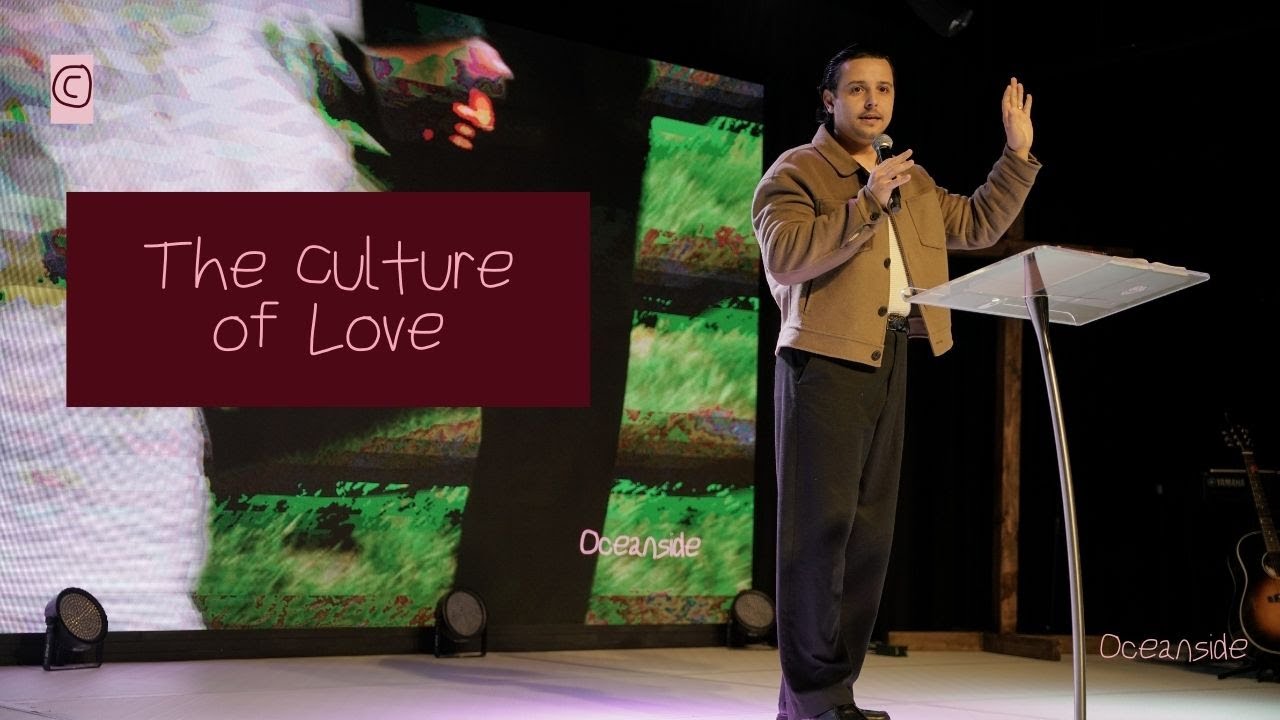 Culture Of Love | Pastor Bennett Johnson | Oceanside Church