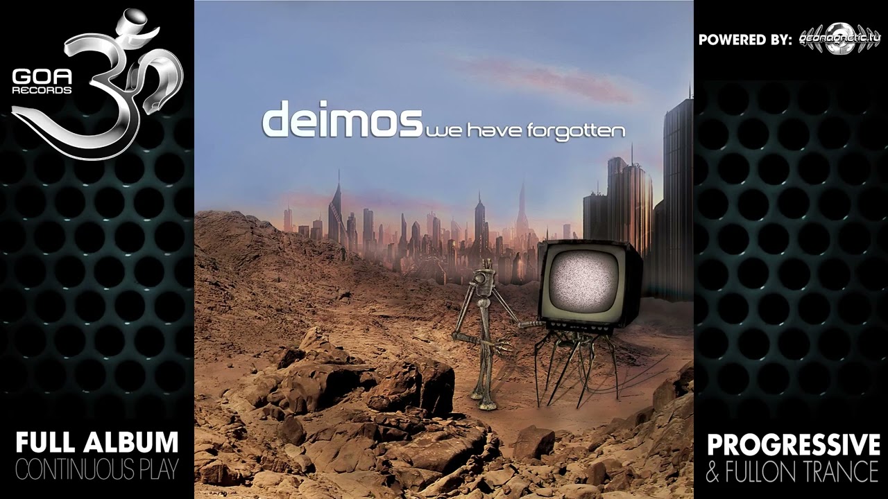 Deimos - We Have Forgotten (goarec024/Geomagnetic Records/Psytrance)::Full Album