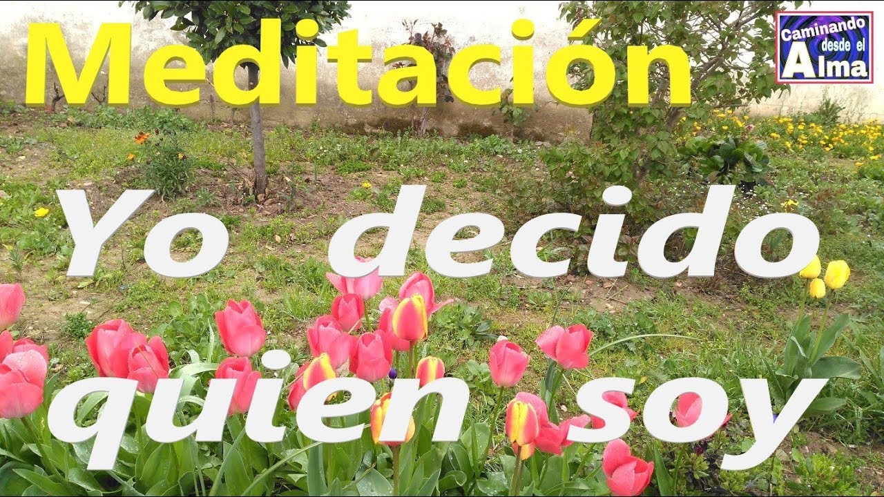 Meditación. Yo decido quien soy.
