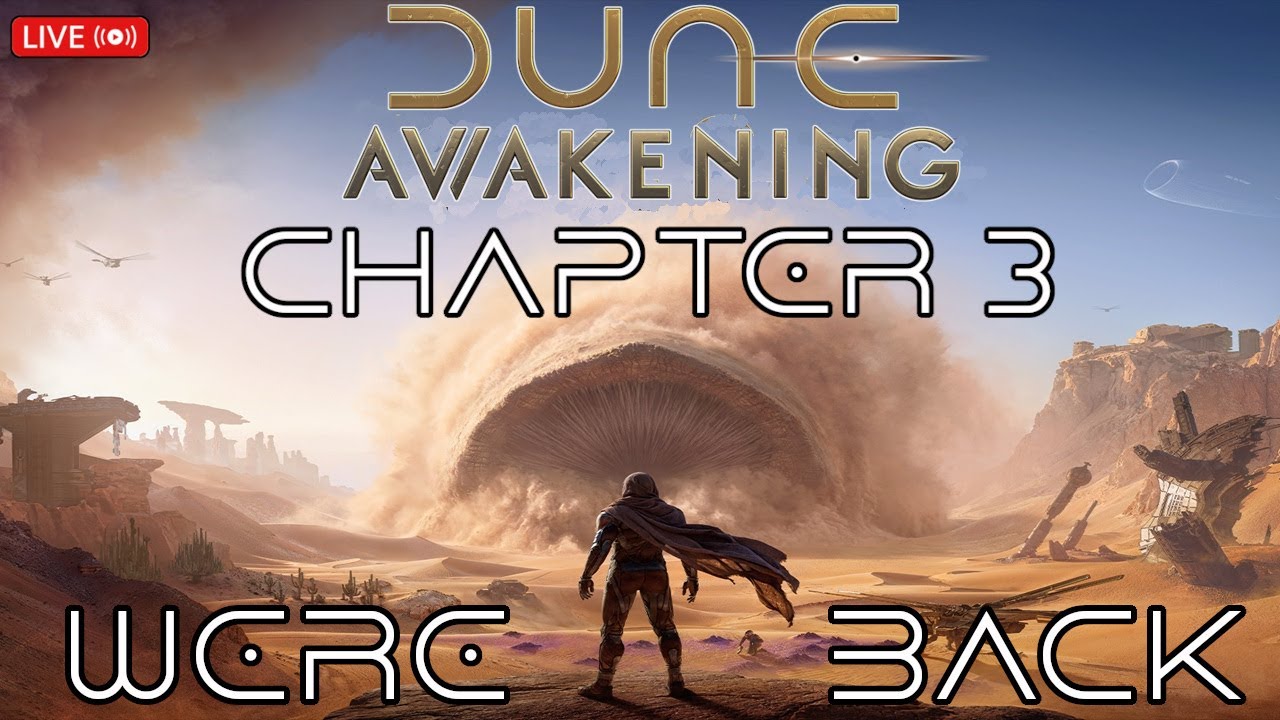 Dune Awakening Chapter 3 is HERE! We're Back Playing The Newest DLC Raiders of the Broken Lands!