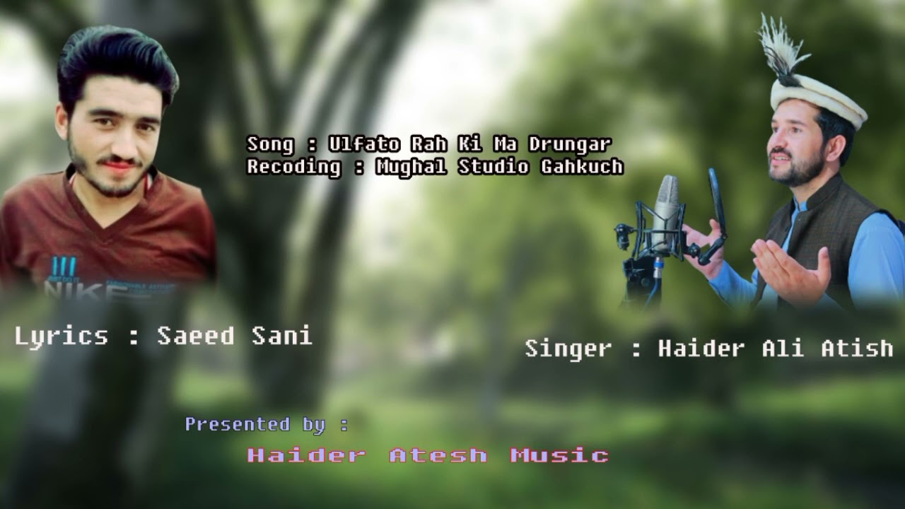 New chitrali song Singer Haider Ali Atesh Lyrics Saeed Sani 2023