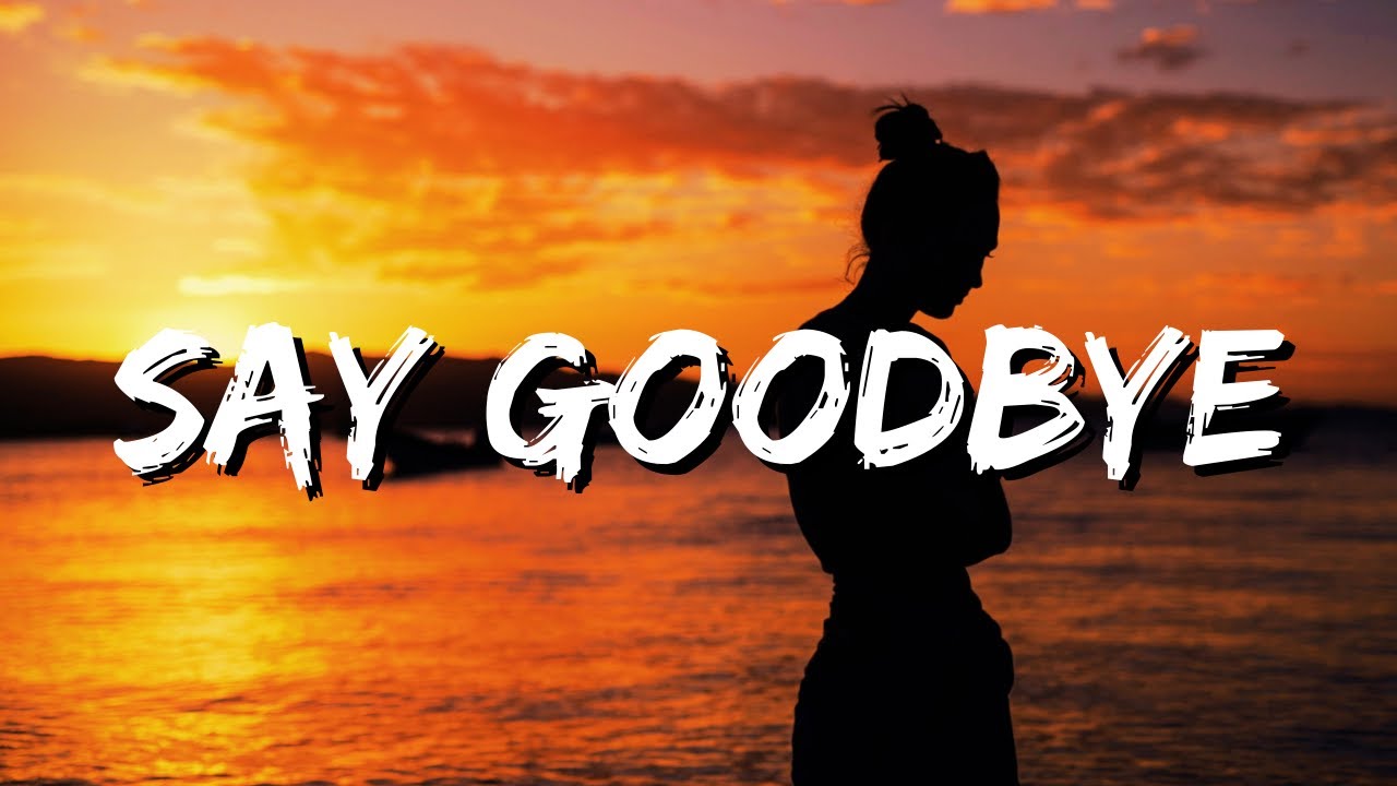 SAY GOODBYE (Lyric)🎵 - Ryann Darling