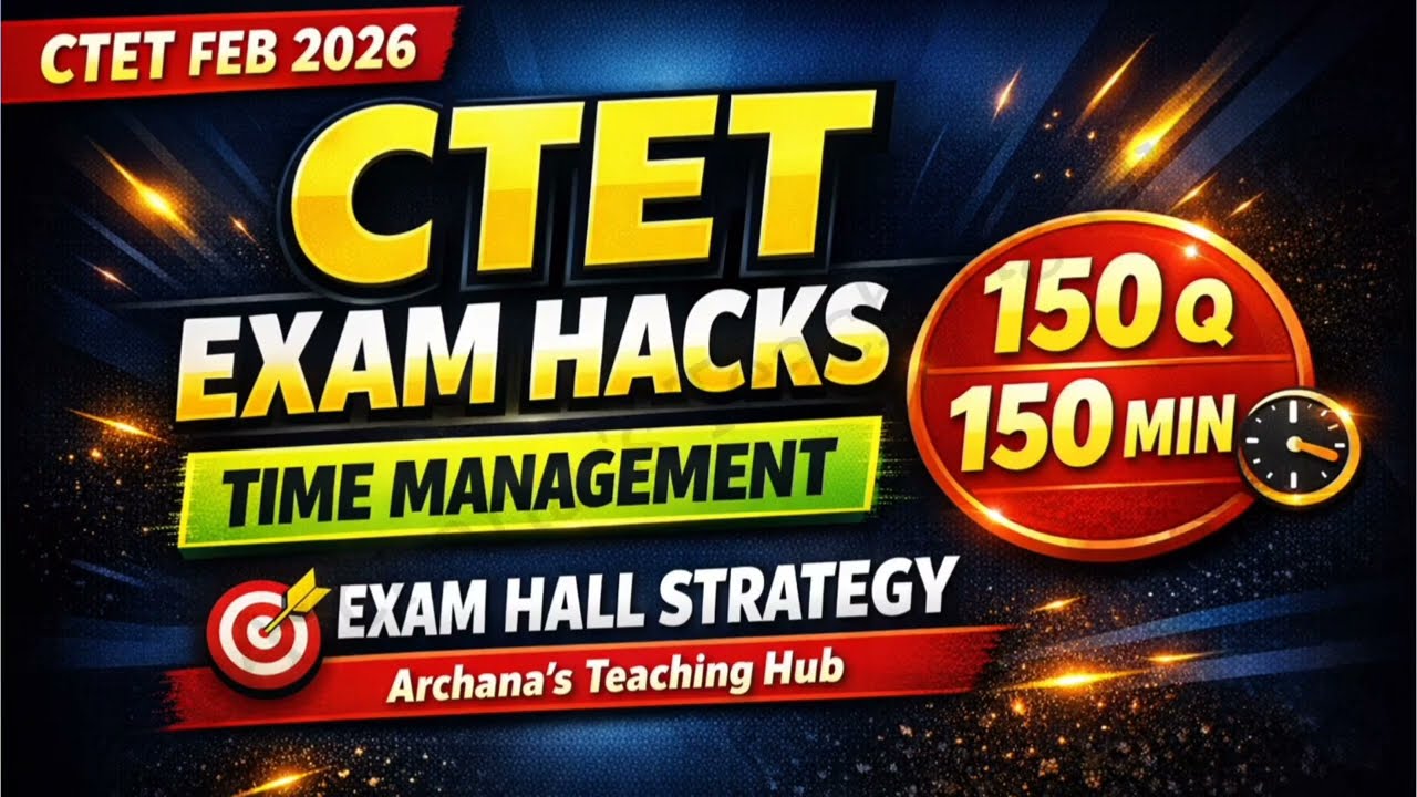 CTET Feb 2026 Exam Strategy |CTET Paper Solving Tricks & Time Management | 150 Questions 150 Minutes