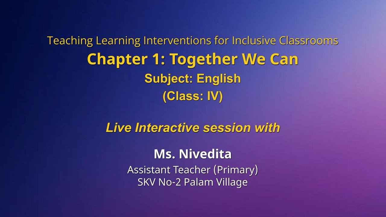 NCERT  Chapter 1: Together We Can  Subject: English   (Class: IV)   Live