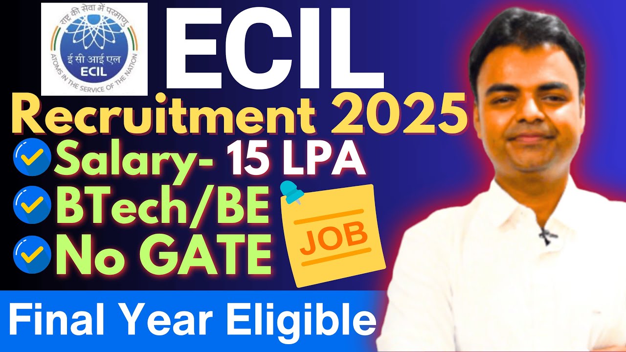 ECIL Recruitment 2025, ECIL Notification 2025, New Govt Job Vacancy 2025, After BTech Govt Jobs 2025