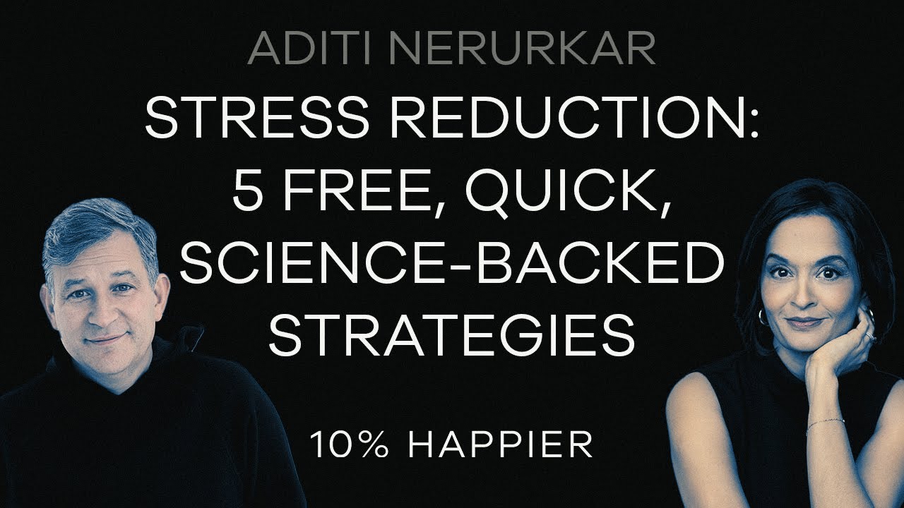 Stress Reduction: 5 Free, Quick, Science-Backed Strategies | Aditi Nerurkar