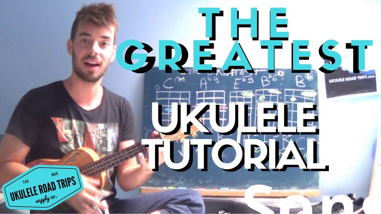Sia - THE GREATEST - Ukulele TUTORIAL / lesson - UkuleleRoadTrips.com