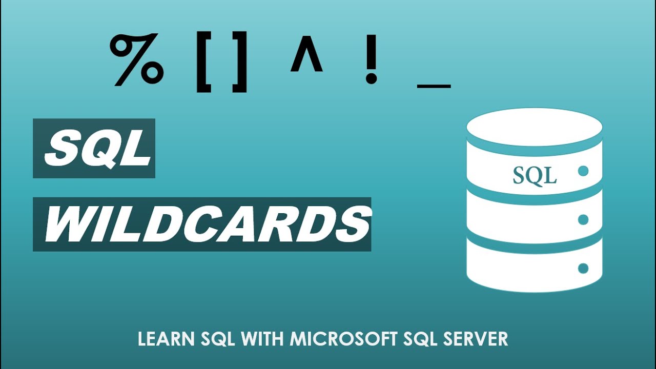 Learn SQL with Microsoft SQL Server | SQL WildCards | Part 7