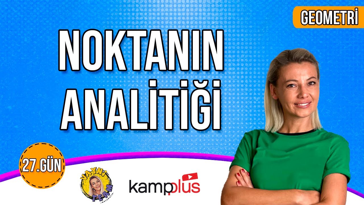 27.GÜN - GEOMETRİ - NOKTANIN ANALİTİĞİ  - Tyt Ayt Geometri Kampı  - Vayni Team Matematik