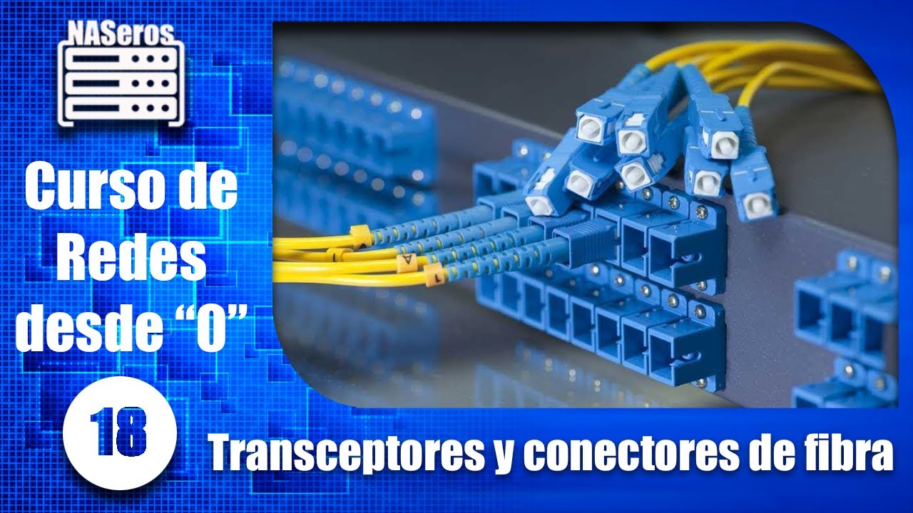 Transceptores, conectores y tipos de pulido de fibra ⚡️ Curso de redes desde 0 | Cap 18 |
