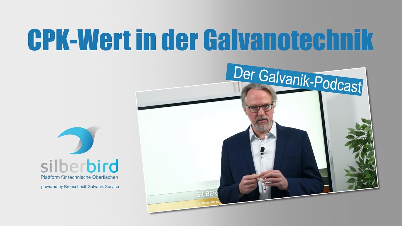 Der Galvanik-Podcast | CPK-Wert in der Galvanotechnik – warum Mindestschichtdicken wichtiger sind