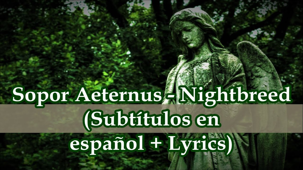 Sopor Aeternus - Nightbreed [Sub. Español + Lyrics]