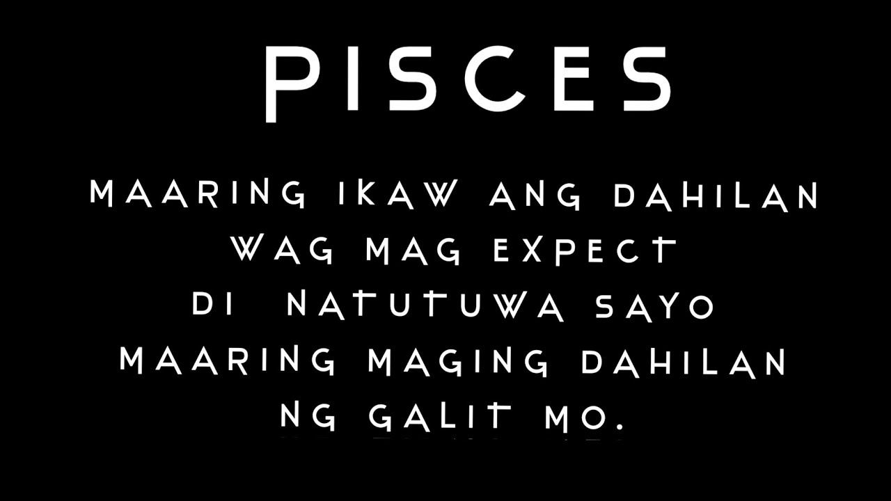 PISCES! TAPUSIN NG MALAMAN +ANG MSG NYA SAYO.