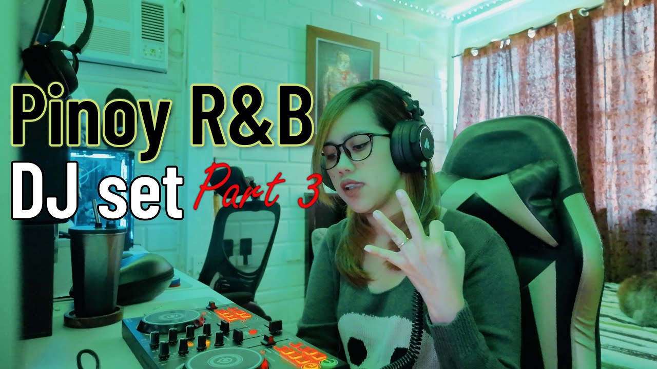 Pinoy R&B Chill DJ Mix Part 3 | Cover Songs, Filipino Artists