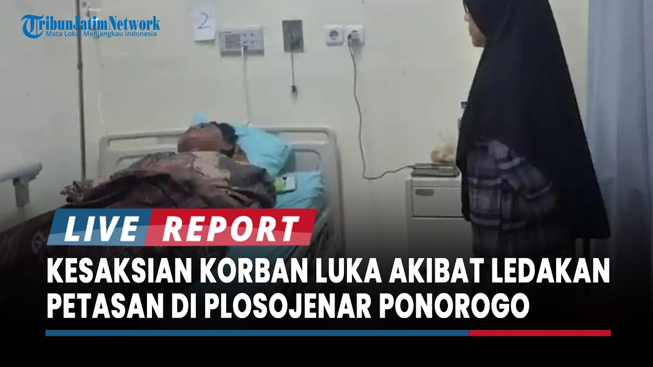 Kesaksian Korban Luka Akibat Ledakan Petasan di Plosojenar Ponorogo