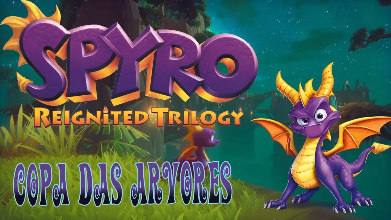 Spyro Reignited Trilogy - COPA DAS ARVORES - 100%