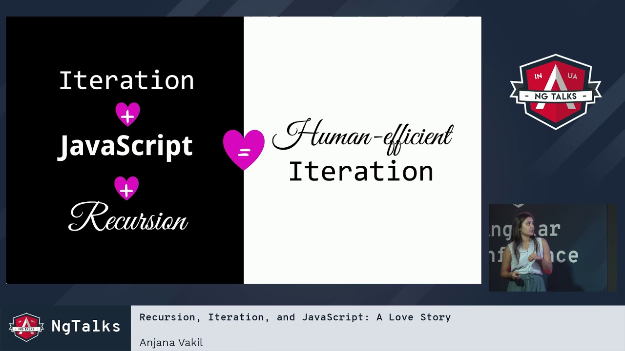 Anjana Vakil - Recursion, Iteration, and JavaScript: A Love Story