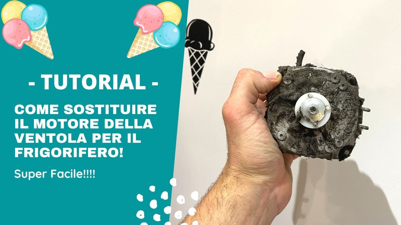 - TUTORIAL  - Sostituzione ventola motore Frigorifero