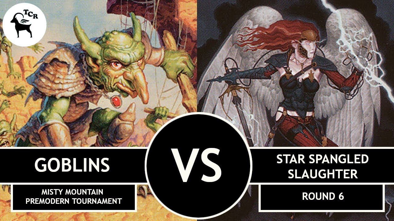 Premodern Goblins vs Star Spangled Slaughter - Misty Mountain Tournament Round 6