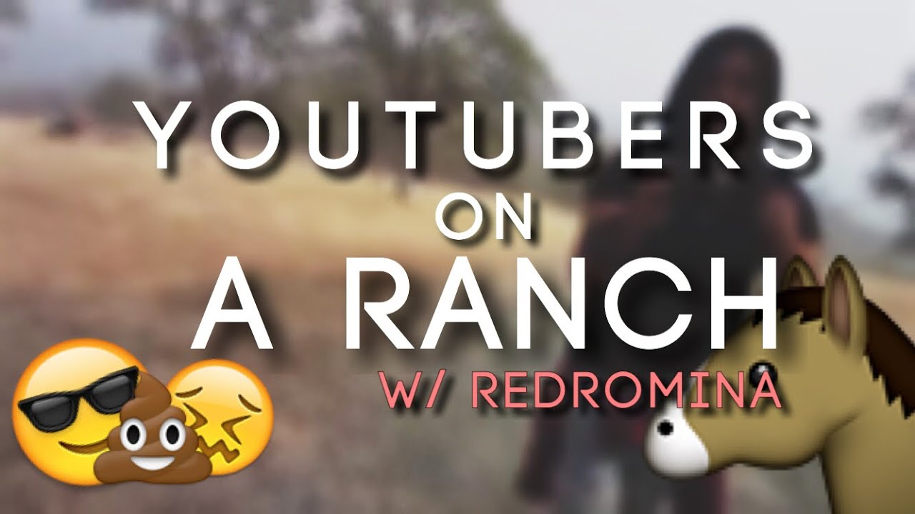 YOUTUBERS ON A RANCH w/ REDROMINA | COLLAB | 0nlyAlain