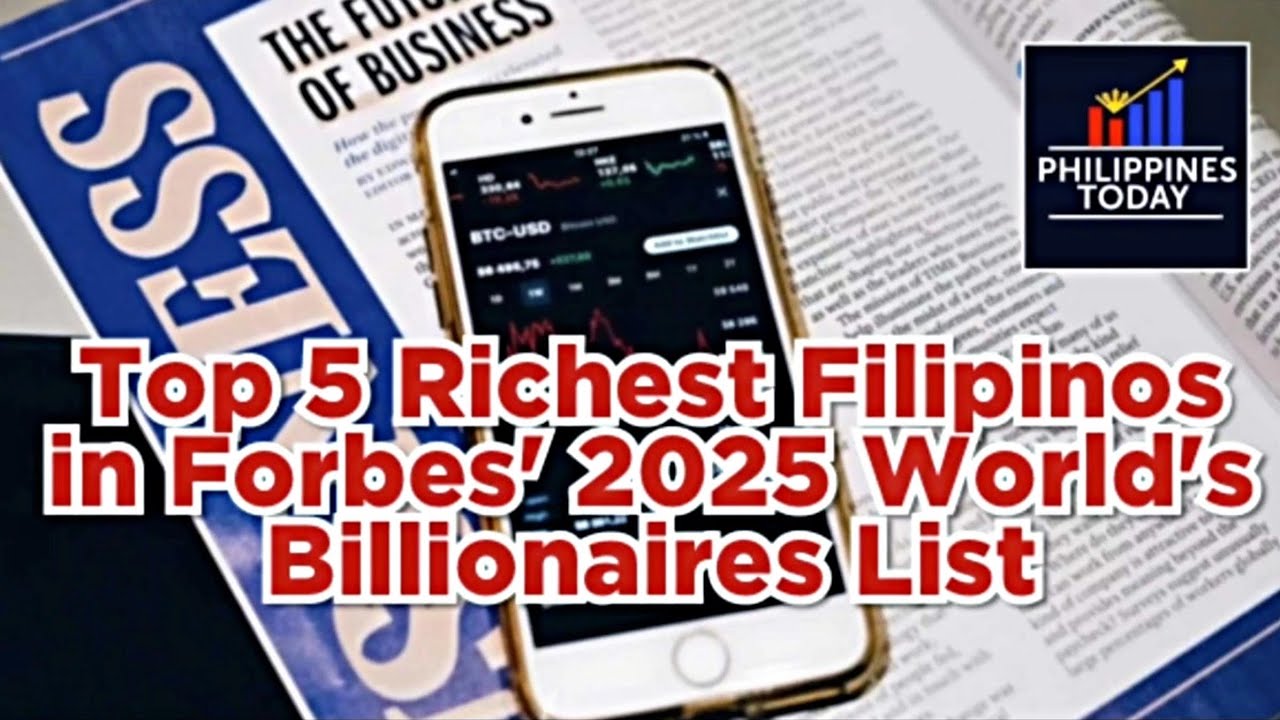 Top 5 Richest Filipinos in Forbes' 2025 World's Billionaires List