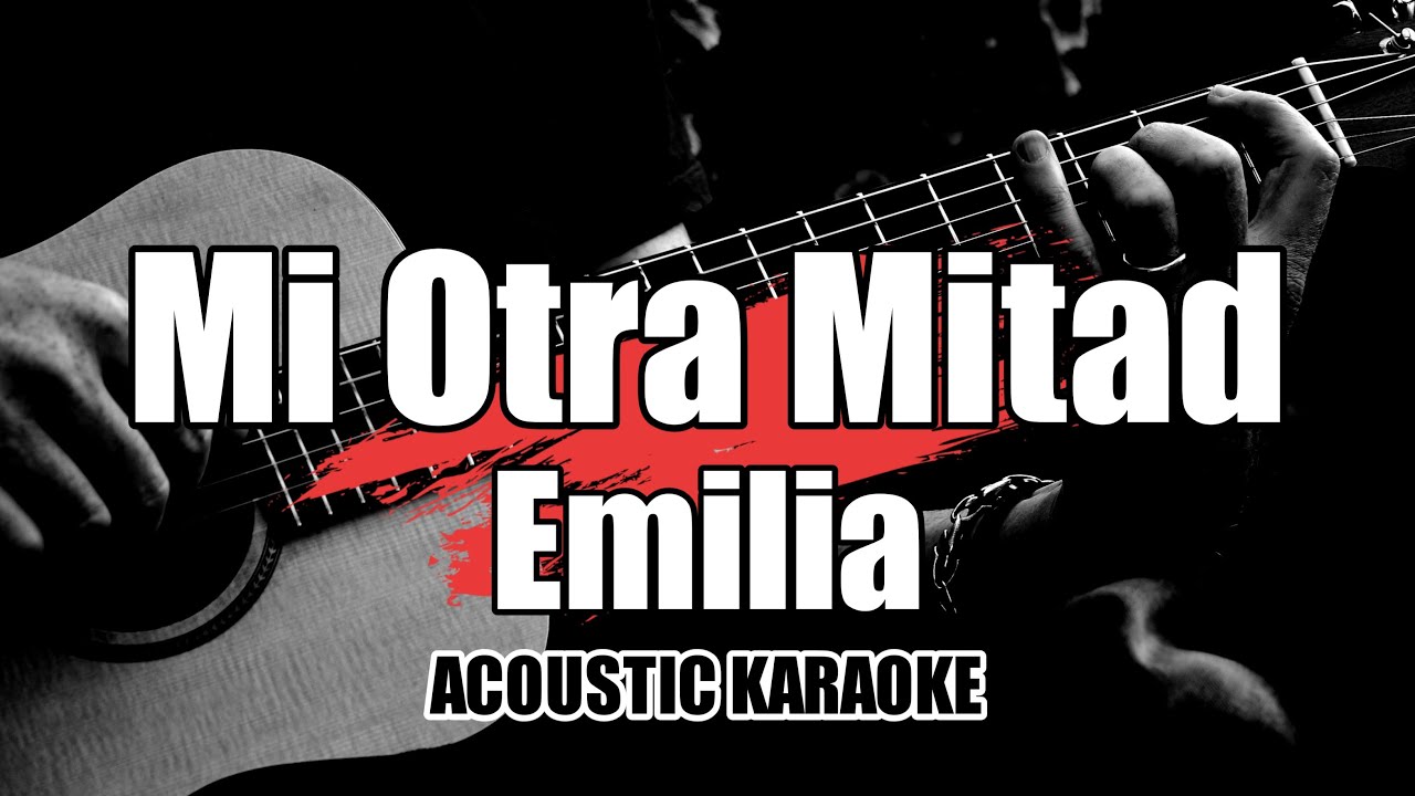 Mi Otra Mitad - Emilia || Karaoke with Lyrics/Letra