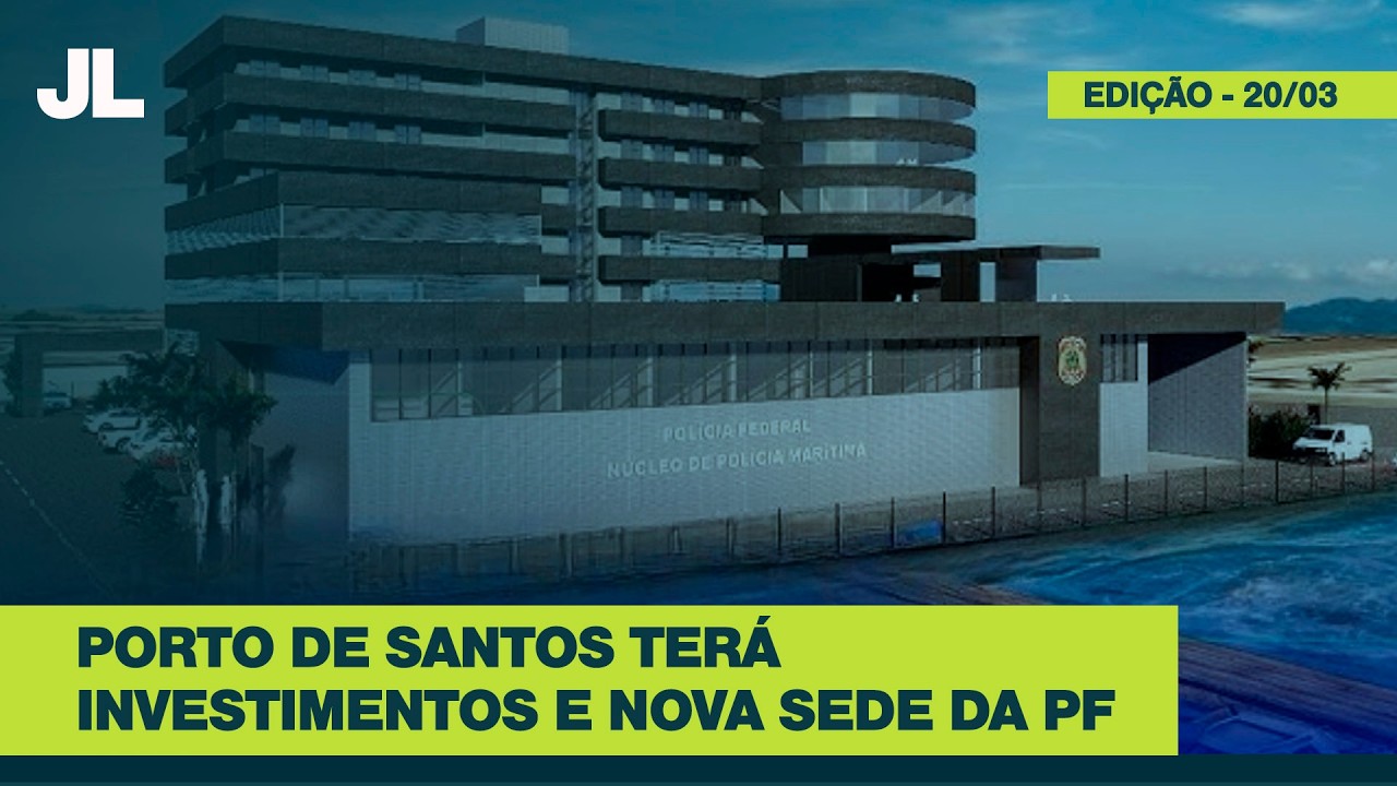 Ministro anuncia investimentos e nova sede da PF no Porto de Santos | JCL
