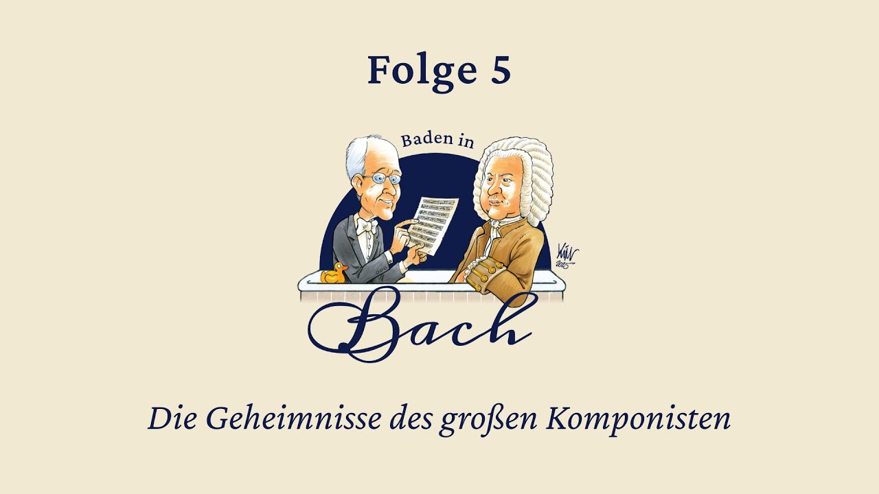Baden in Bach Folge 5. Die Geheimnisse des großen Komponisten