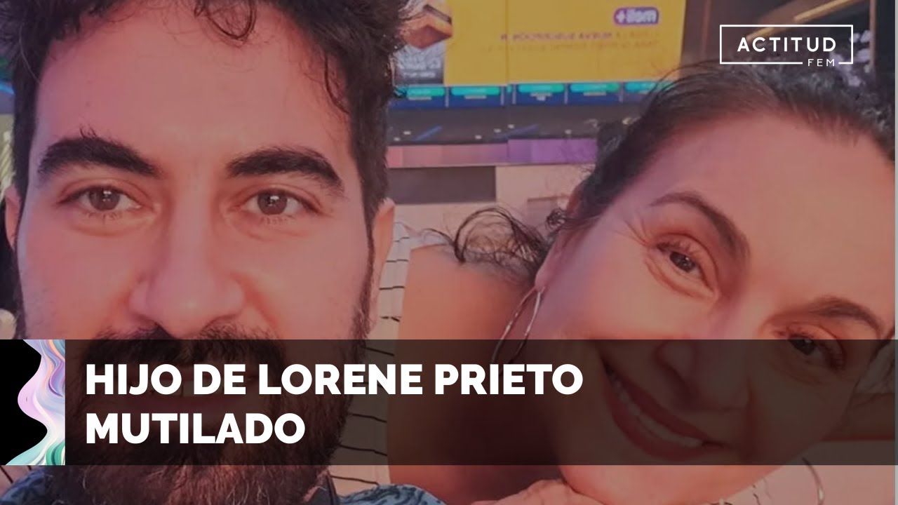 Tragedia familiar: hijo de Lorene Prieto hallado mutilado| ActitudFem