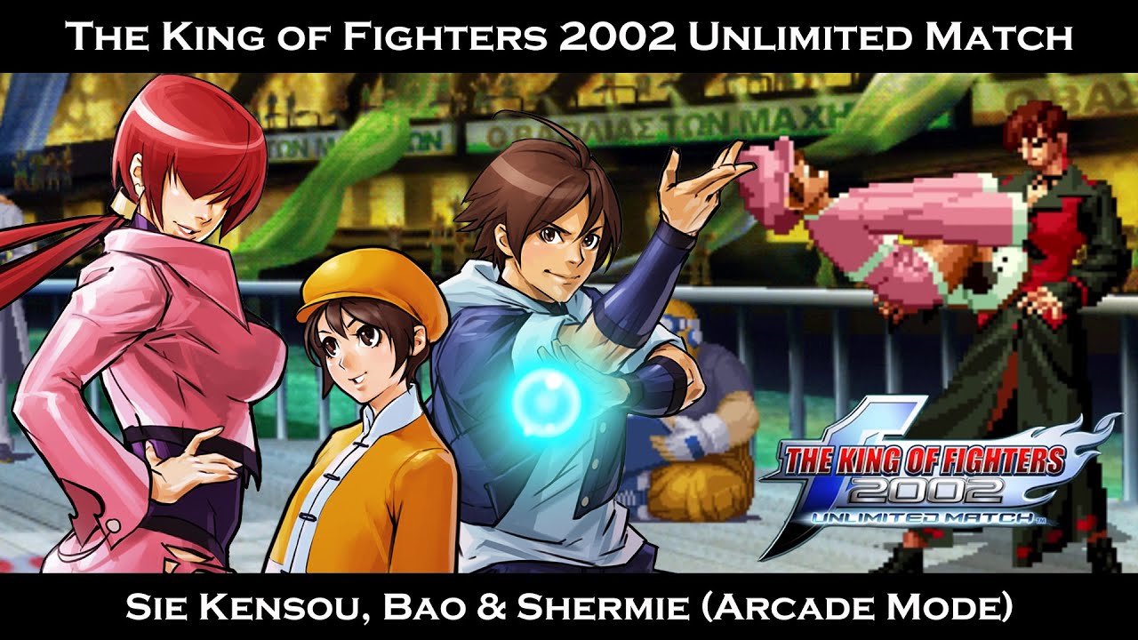 The King of Fighters 2002 Unlimited Match - Sie Kensou, Bao & Shermie (Arcade Mode)
