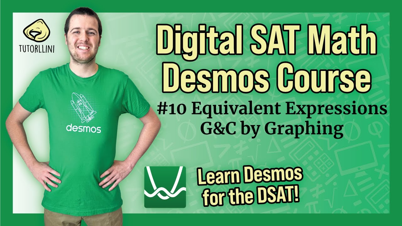 Цифровой SAT Math - Урок Desmos № 10. Эквивалентные выражения: догадка и проверка с помощью графика