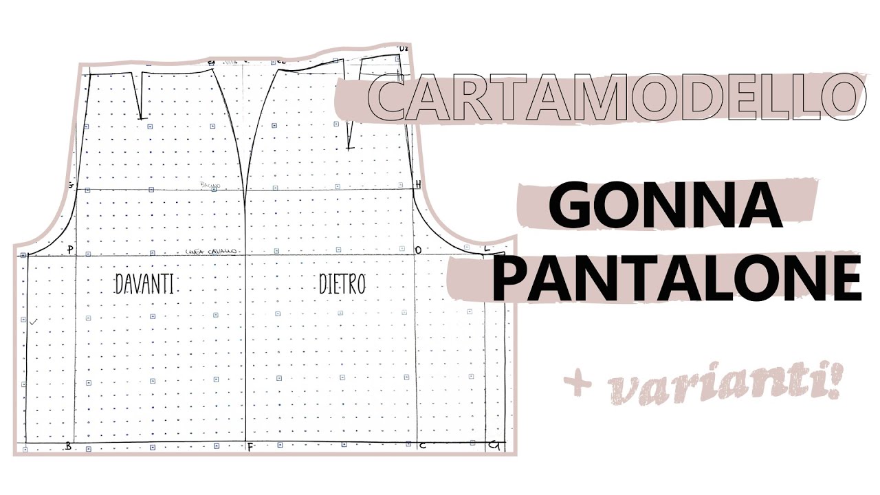 Tutorial CARTAMODELLO GONNA PANTALONE su misura e 3 semplici varianti | SARA ARMELLIN