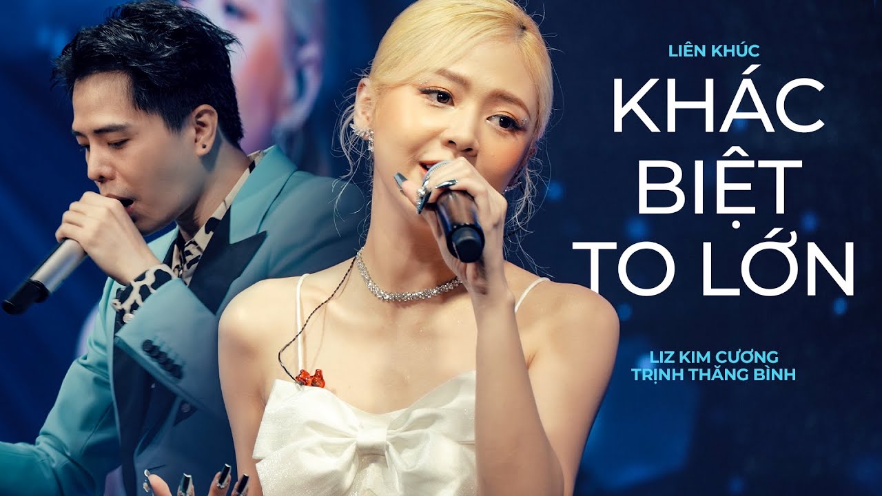 Khác Biệt To Lớn - Trịnh Thăng Bình, LIZ Kim Cương | Mây Saigon