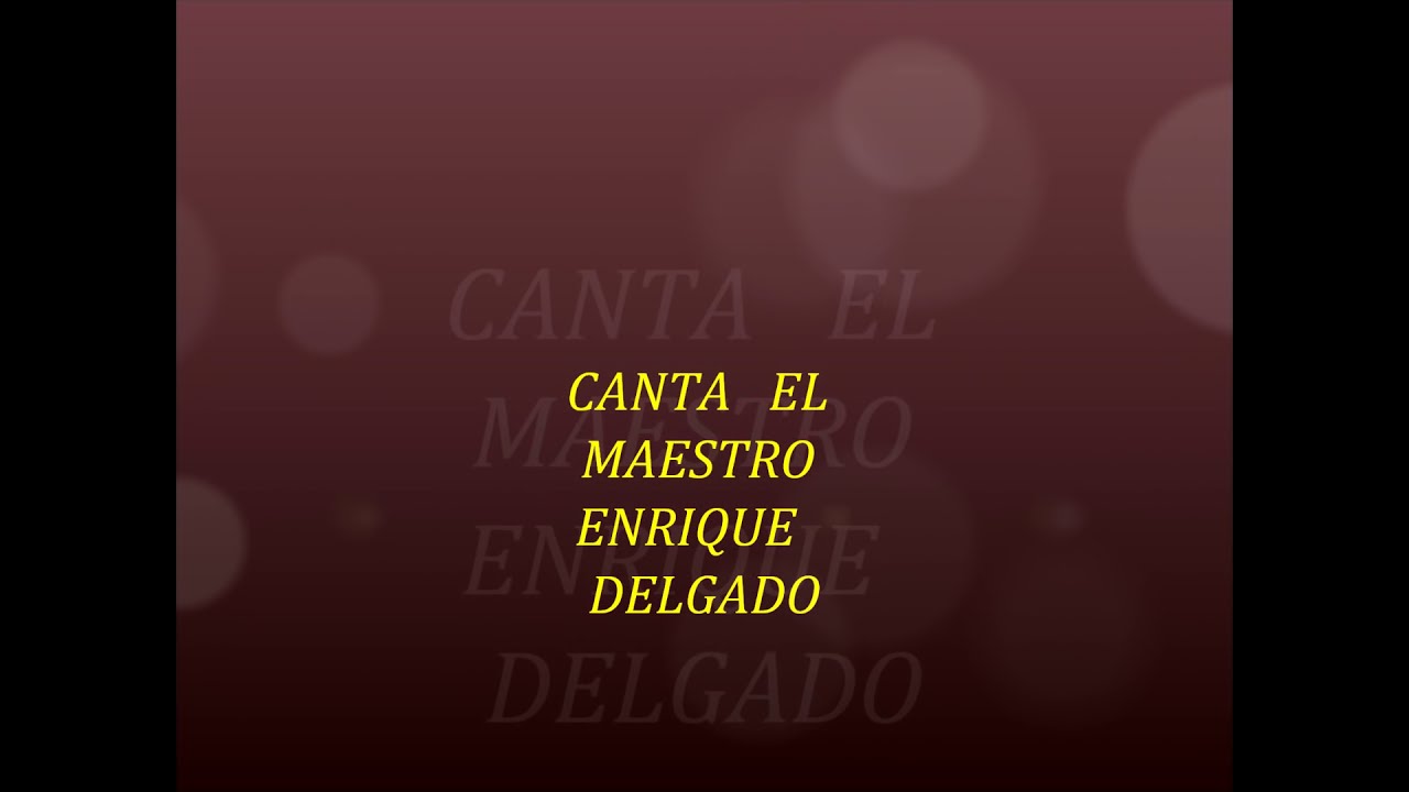 QUE BIEN ME DIJO MI MADRE -  LOS DESTELLOS   CANTA ENRIQUE DELGADO