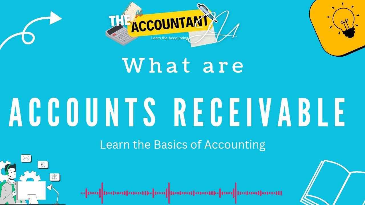 Boost Your Accounting Skills: Understanding Account Receivables