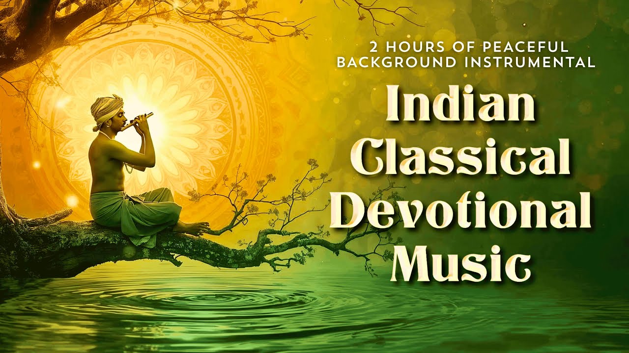 2 Hours Non Stop Devotional Music | Indian Classical Instrumental for Puja & Spiritual Atmosphere