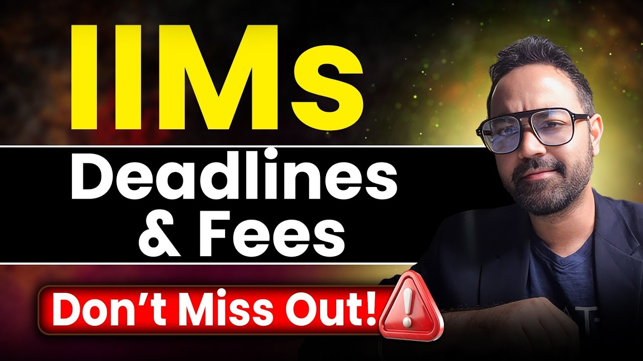 Complete List of IIMs & Their Application Deadlines | Fees & Forms
