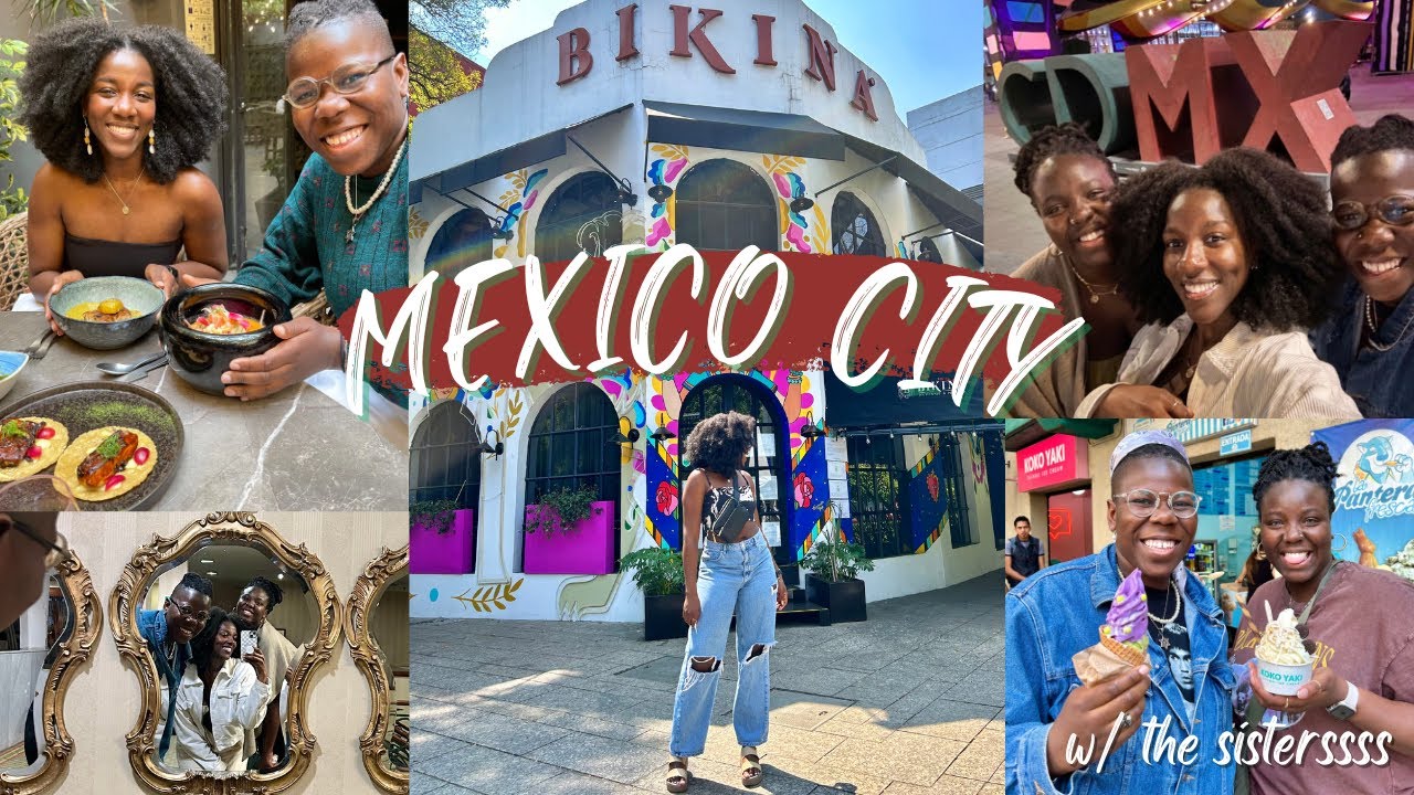 Mexico City Vlog || Sisters Reunion Edition