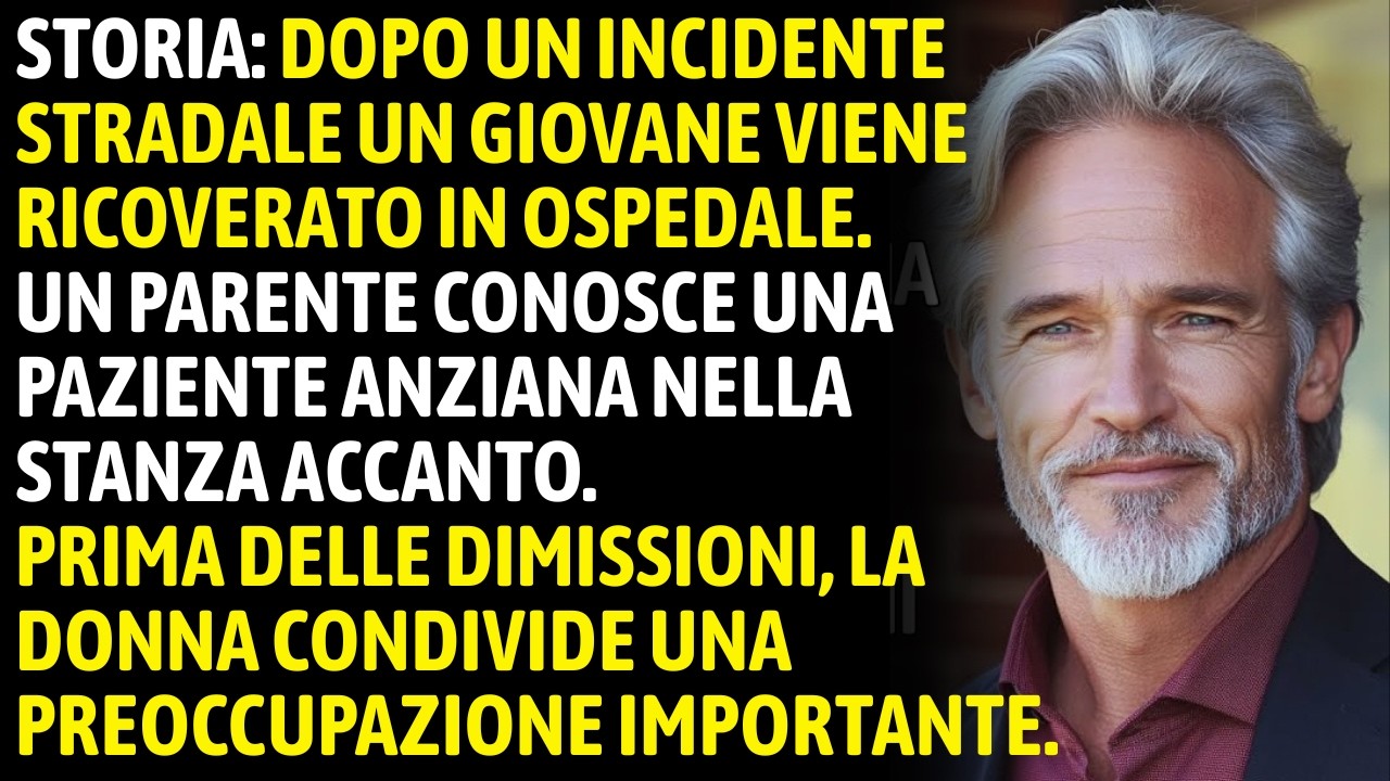 Mio Figlio Ha Avuto Un Incidente. Un'Anziana Nella Stanza Accanto Sussurrò: 