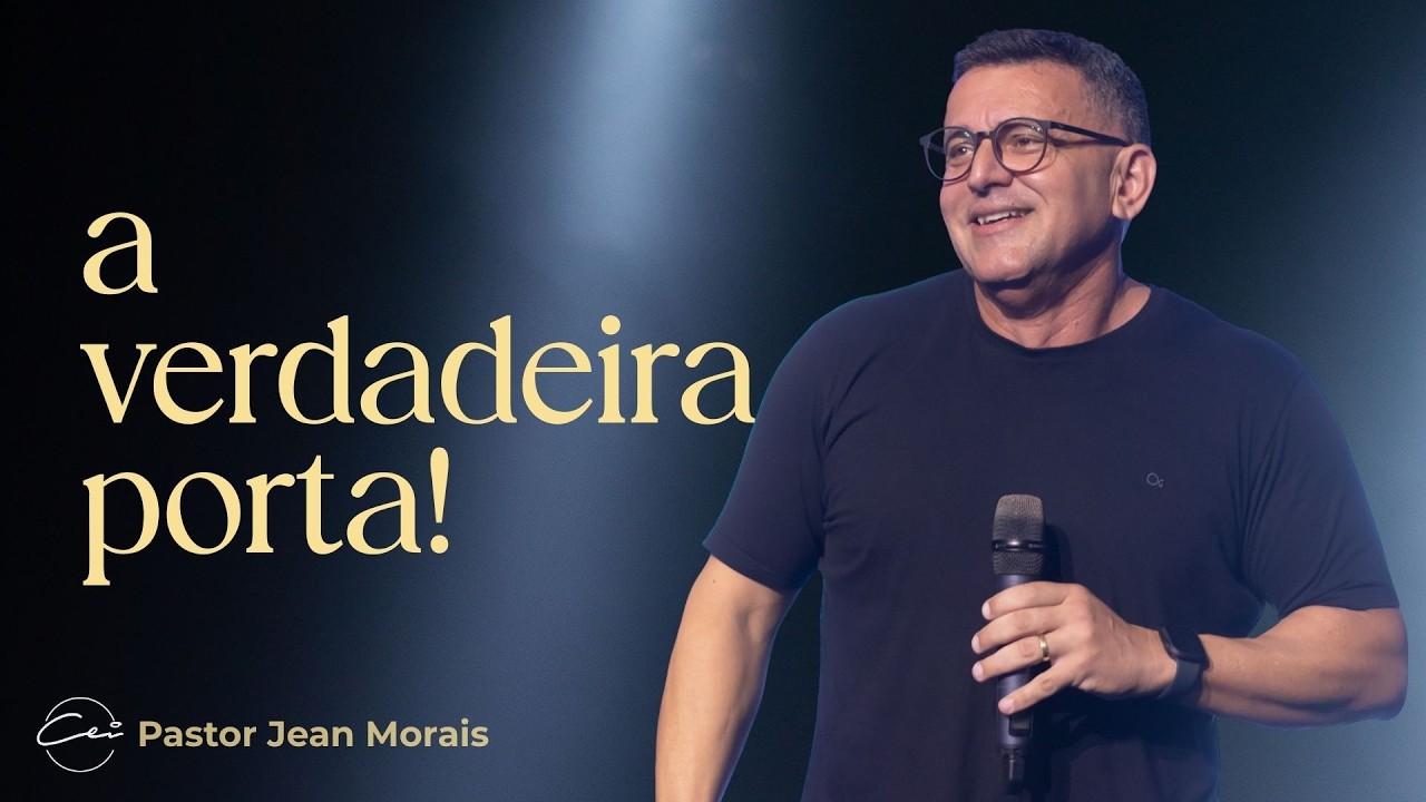 A verdadeira porta | Pr. Jean Morais | igreja CEI